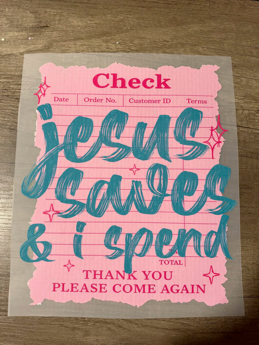 jesus saves & i spend transfer