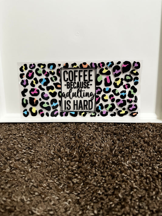 Adulting is hard decal